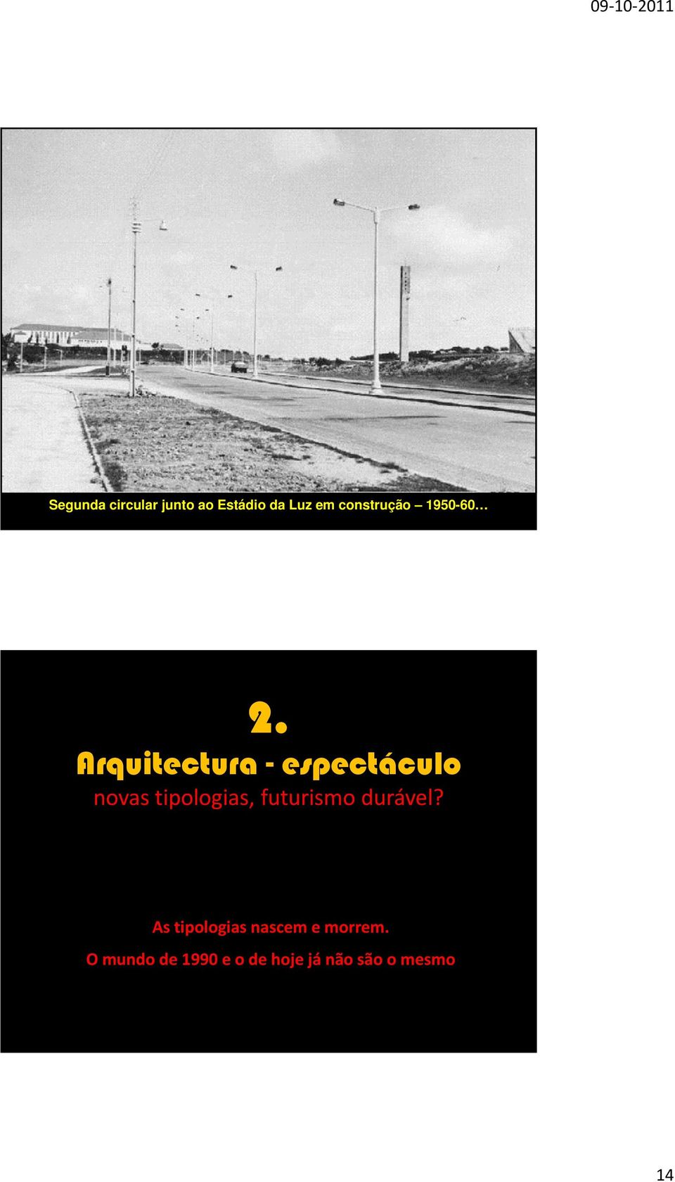 Arquitectura - espectáculo novas tipologias,