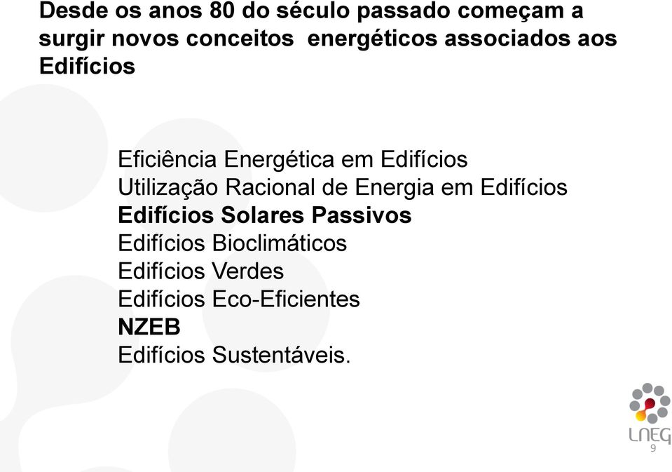 Utilização Racional de Energia em Edifícios Edifícios Solares Passivos