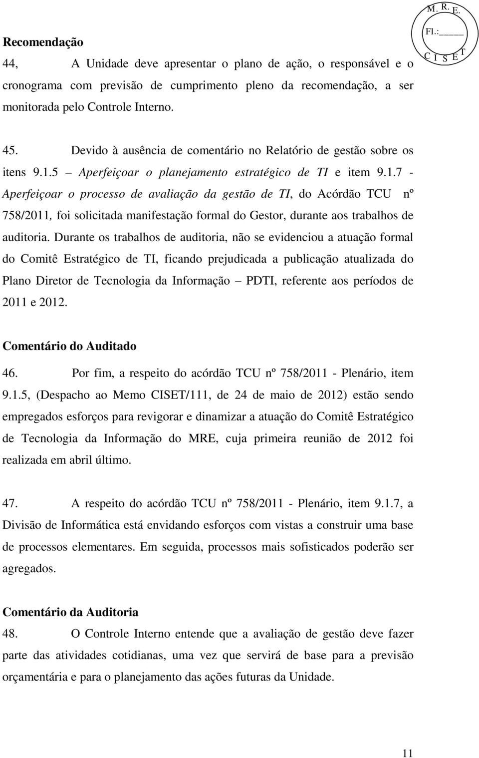 5 Aperfeiçoar o planejamento estratégico de TI e item 9.1.