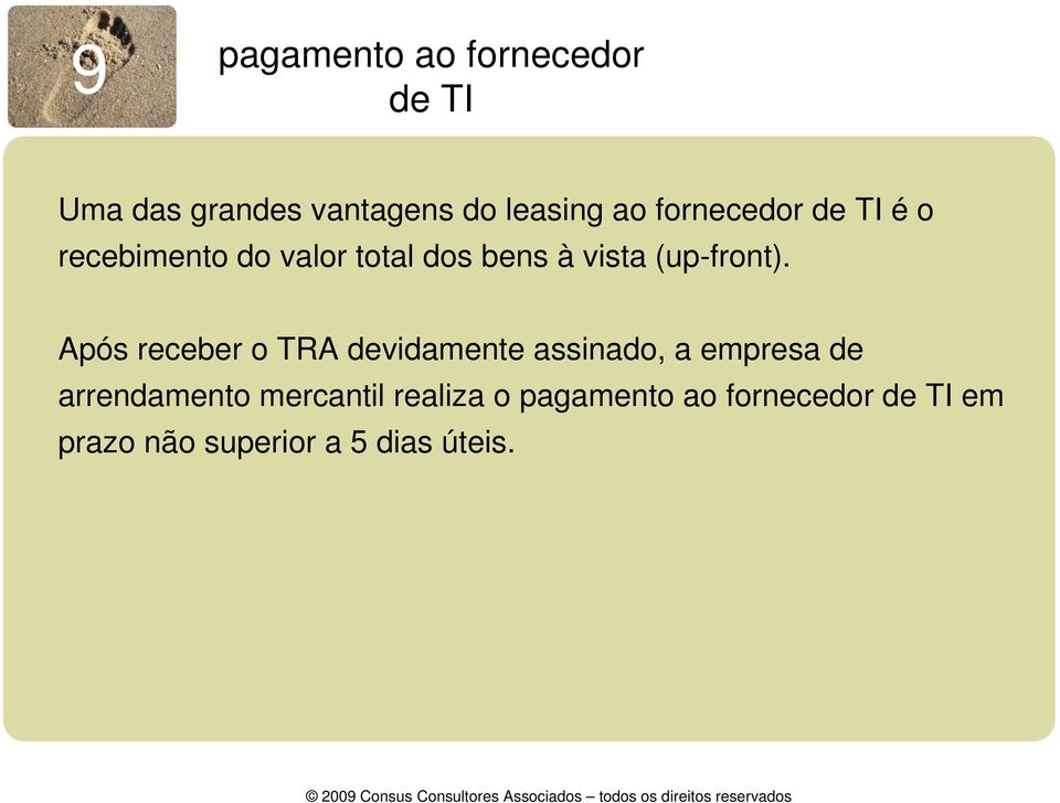 Após receber o TRA devidamente assinado, a empresa de arrendamento