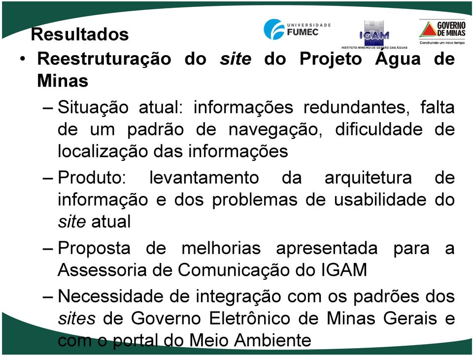 dos problemas de usabilidade do site atual Proposta de melhorias apresentada para a Assessoria de Comunicação do