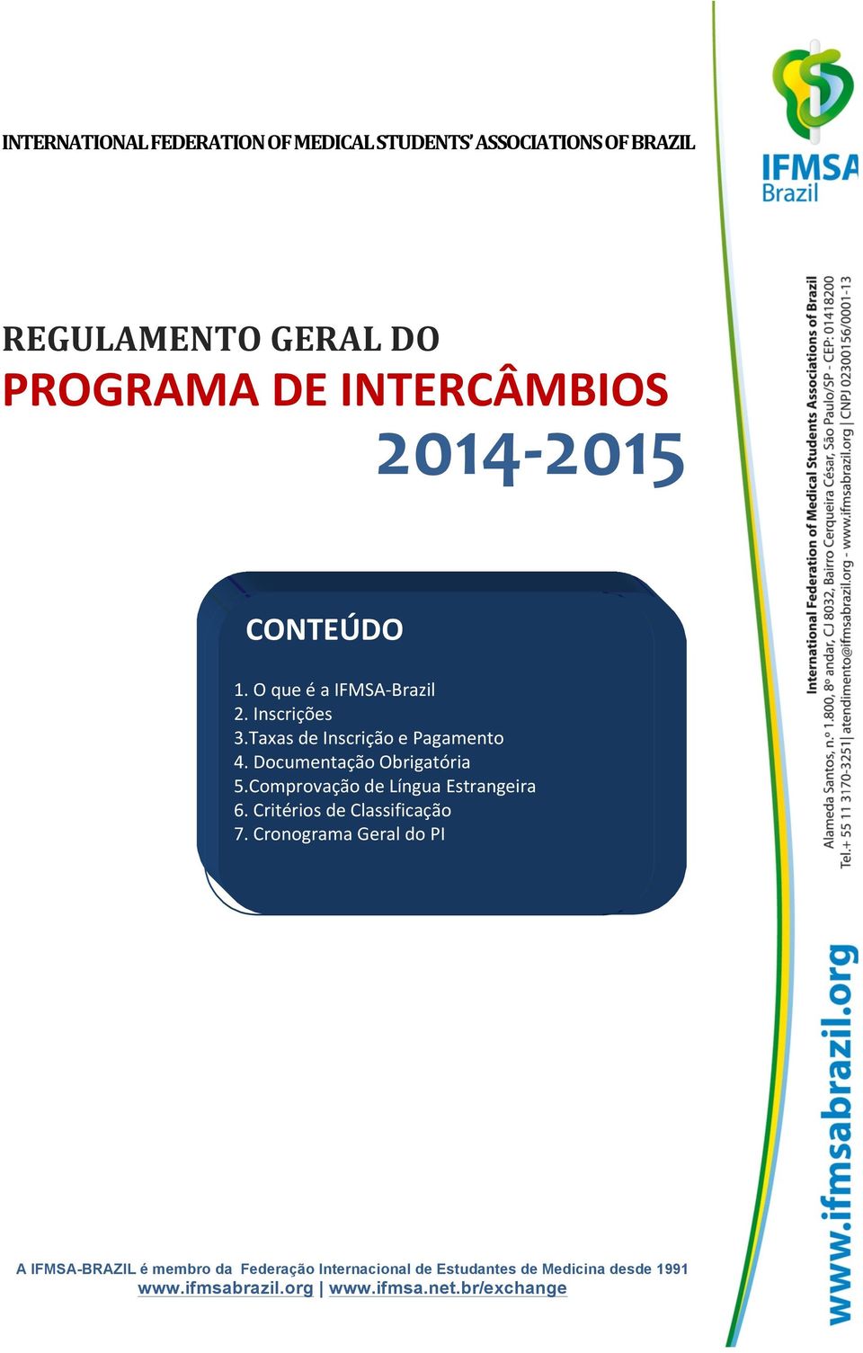 Documentação Obrigatória 5.Comprovação de Língua Estrangeira 6. Critérios de Classificação 7.