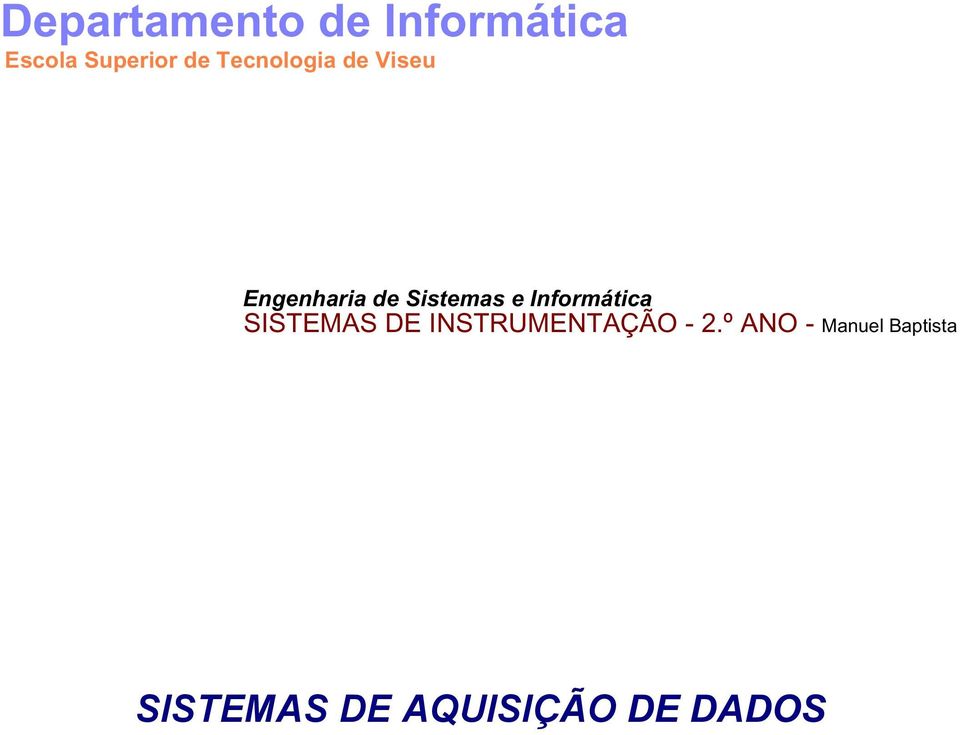 Informática SISTEMAS DE INSTRUMENTAÇÃO - 2.