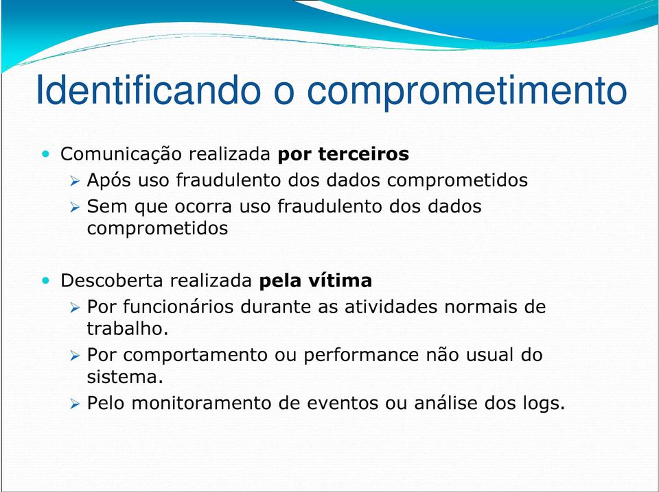 realizada pela vítima Por funcionários durante as atividades normais de trabalho.