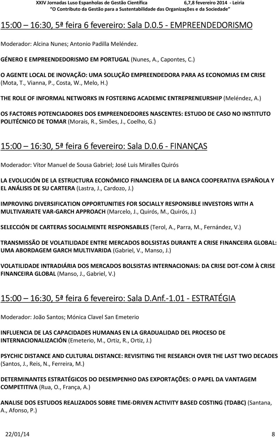 ) THE ROLE OF INFORMAL NETWORKS IN FOSTERING ACADEMIC ENTREPRENEURSHIP (Meléndez, A.