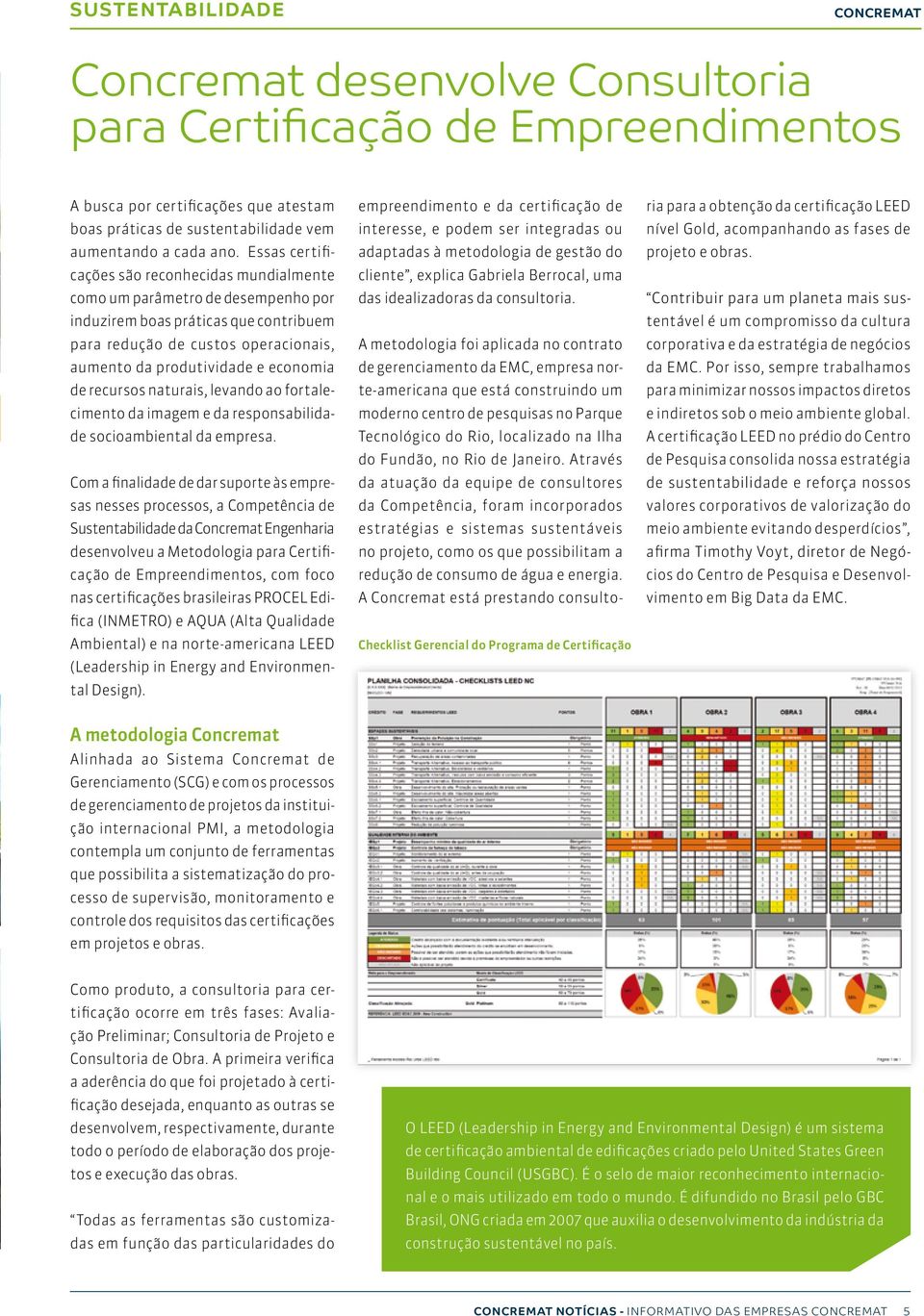 de recursos naturais, levando ao fortalecimento da imagem e da responsabilidade socioambiental da empresa.