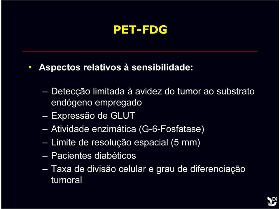 Atividade enzimática (G-6-Fosfatase) Limite de resolução espacial (5