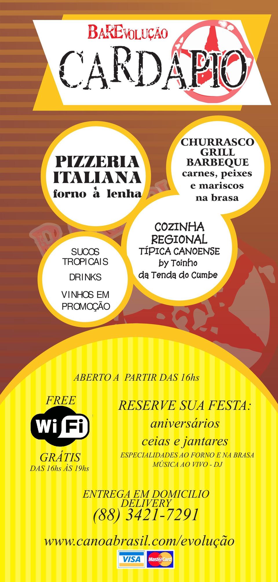 PARTIR DAS 16hs FREE GRÁTIS DAS 16hs ÀS 19hs RESERVE SUA FESTA: aniversários ceias e jantares ESPECIALIDADES