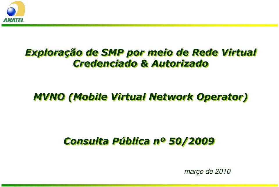 MVNO (Mobile Virtual Network