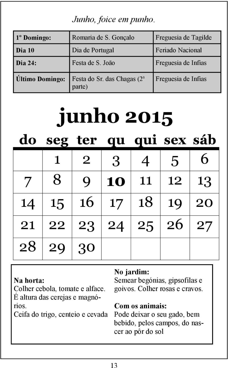 das Chagas (2ª parte) Freguesia de Infias junho 2015 do seg ter qu qui sex sáb 1 2 3 4 5 6 7 8 9 10 11 12 13 14 15 16 17 18 19 20 21 22 23 24 25 26 27 28 29