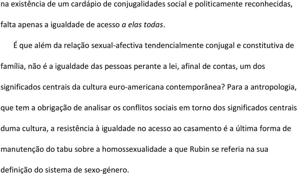 significados centrais da cultura euro americana contemporânea?