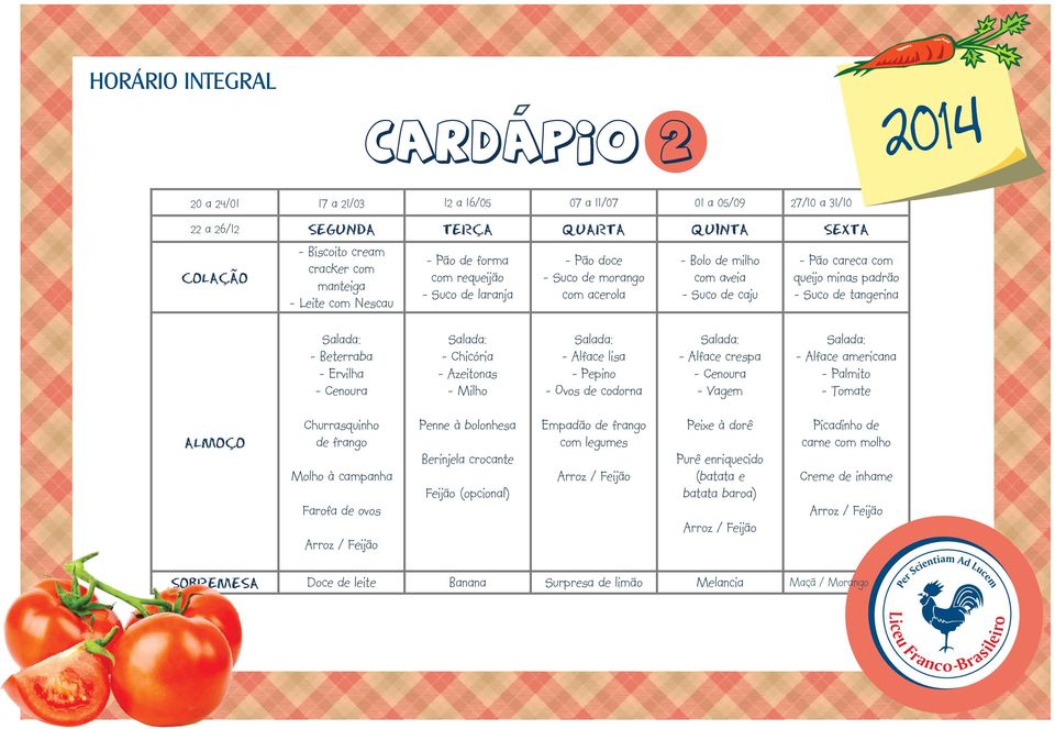 -Alfacelisa - Ovos de codorna -Alfacecrespa -Vagem -Alfaceamericana -Palmito Churrasquinho de frango Molho à campanha Farofa de ovos Penne à bolonhesa Berinjela crocante Empadão de