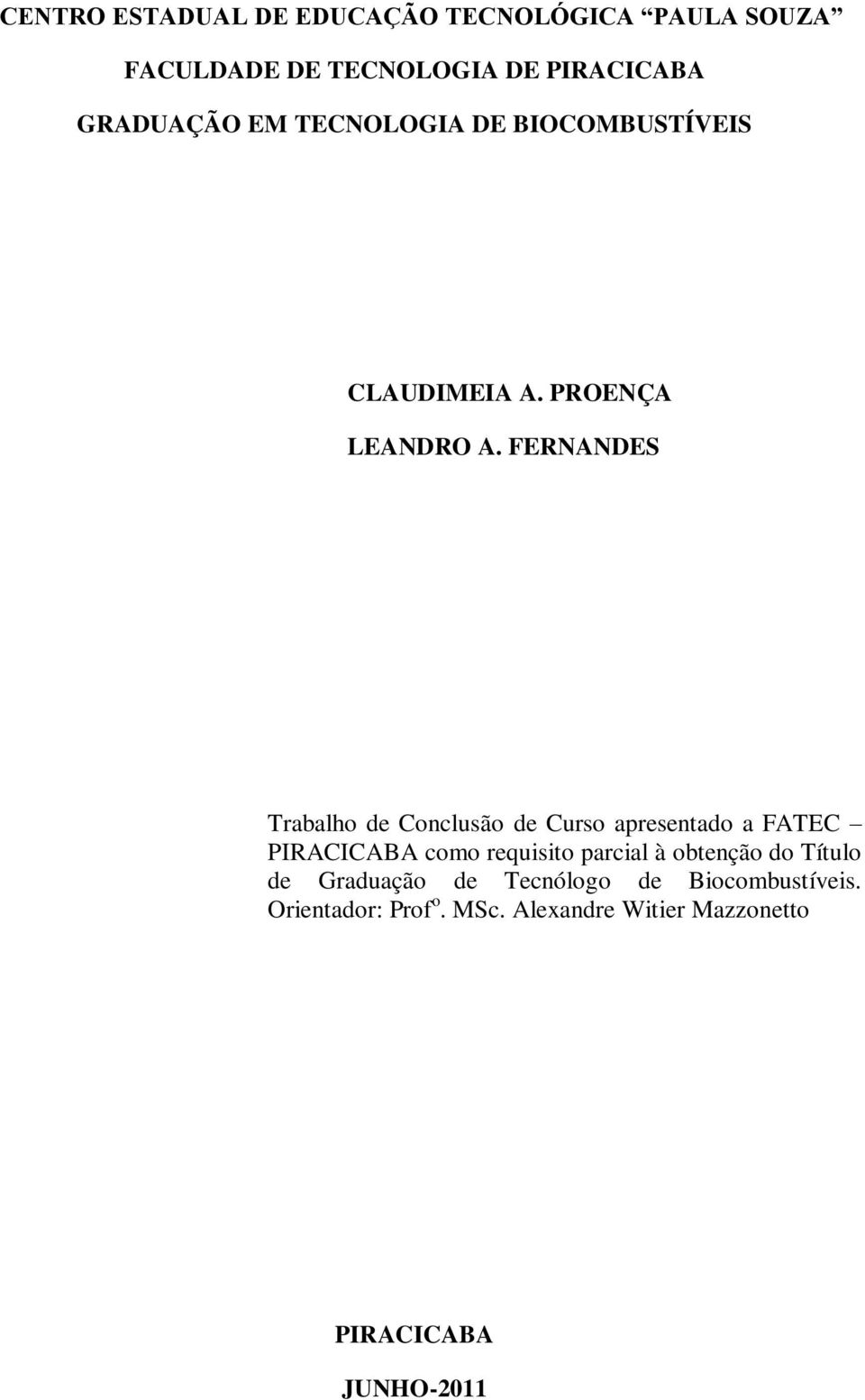 FERNANDES Trabalho de Conclusão de Curso apresentado a FATEC PIRACICABA como requisito parcial à