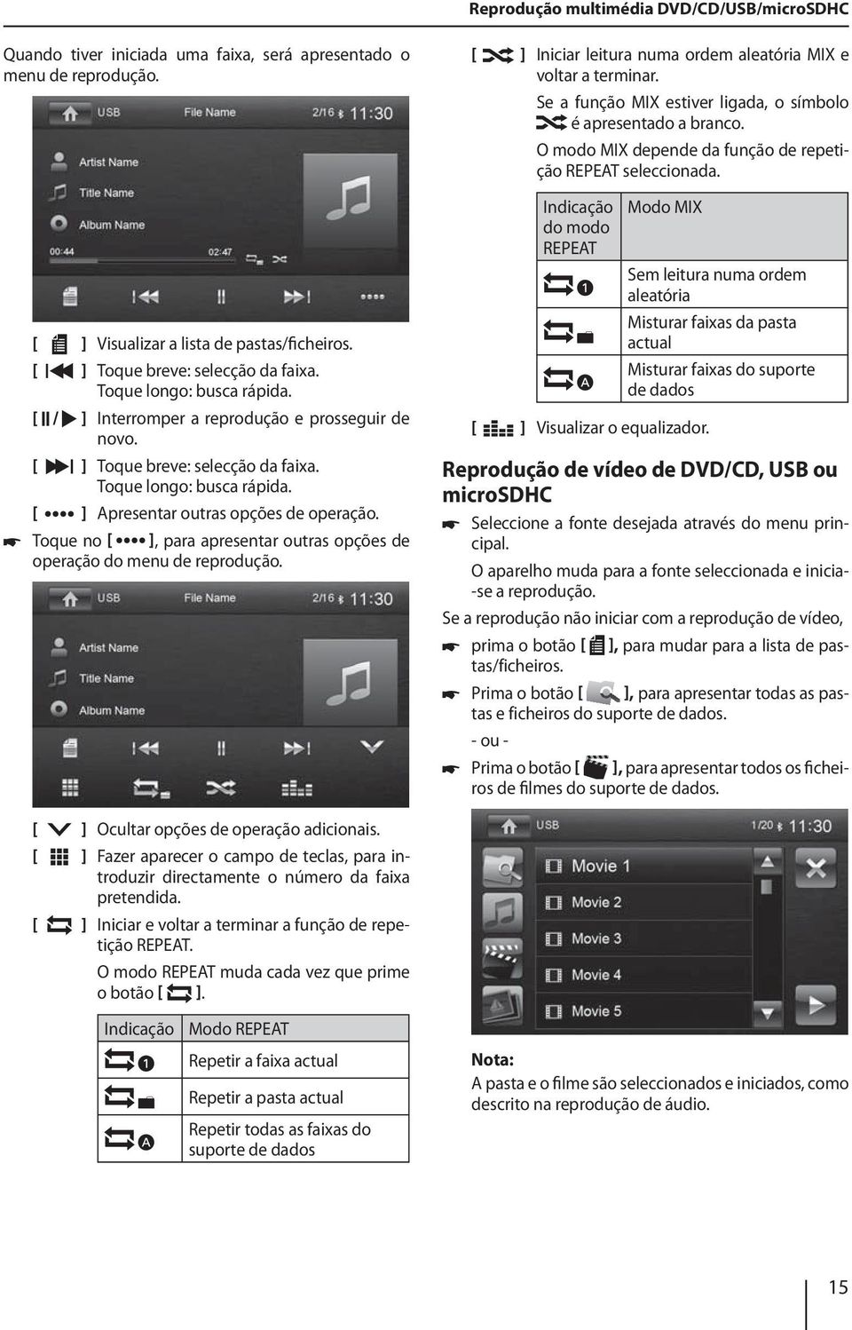 ], para apresentar outras opções de 쏅 Toque no operação do menu de reprodução.