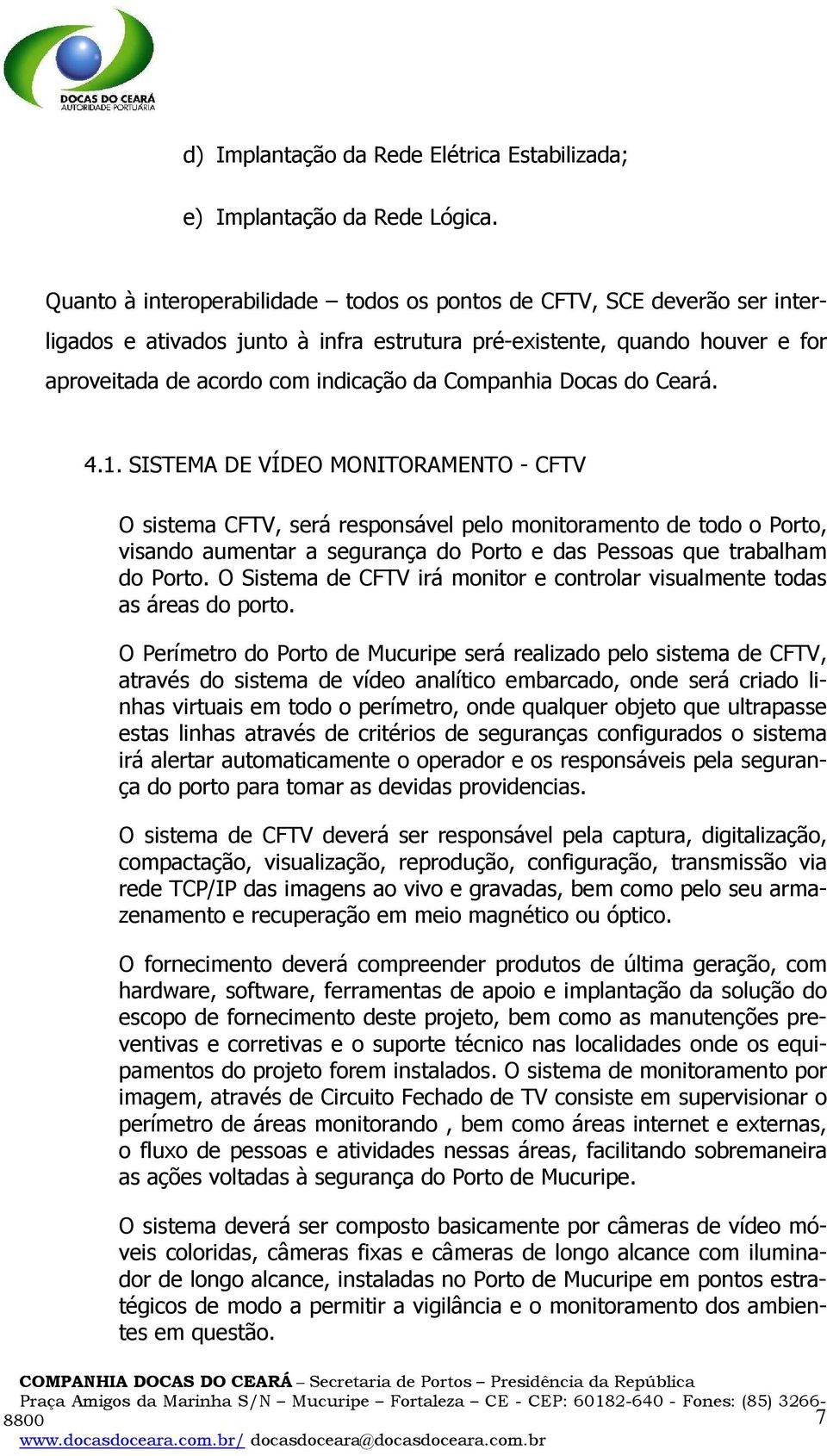 Companhia Docas do Ceará. 4.1.