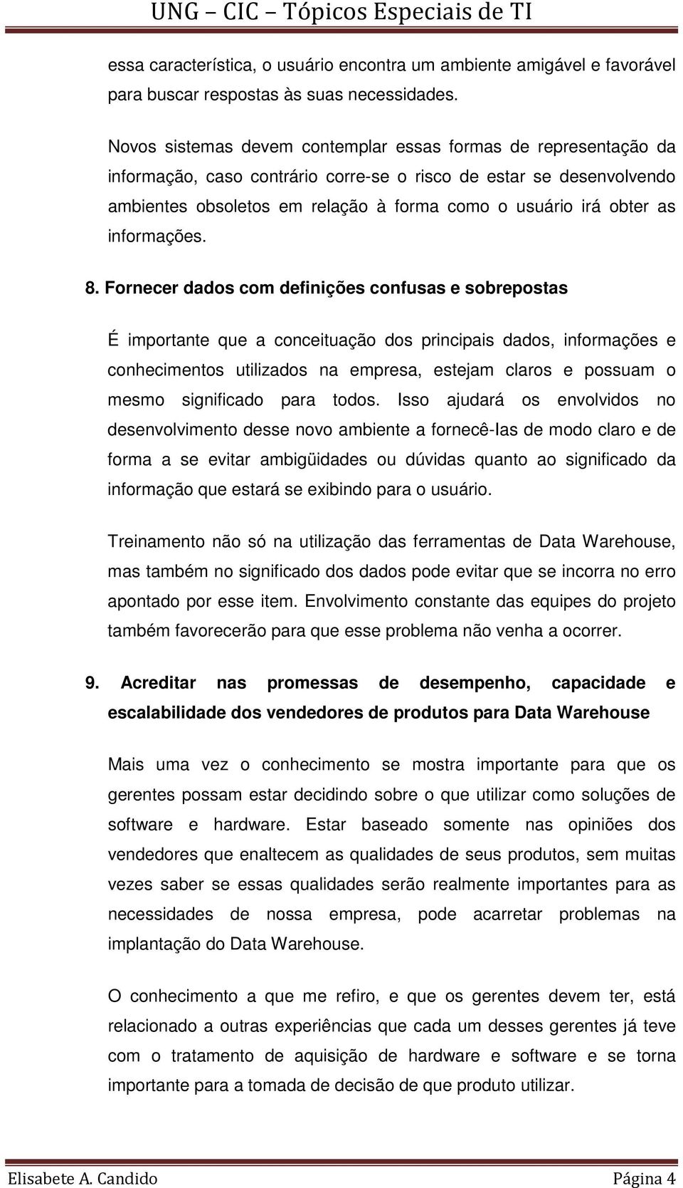 as informações. 8.