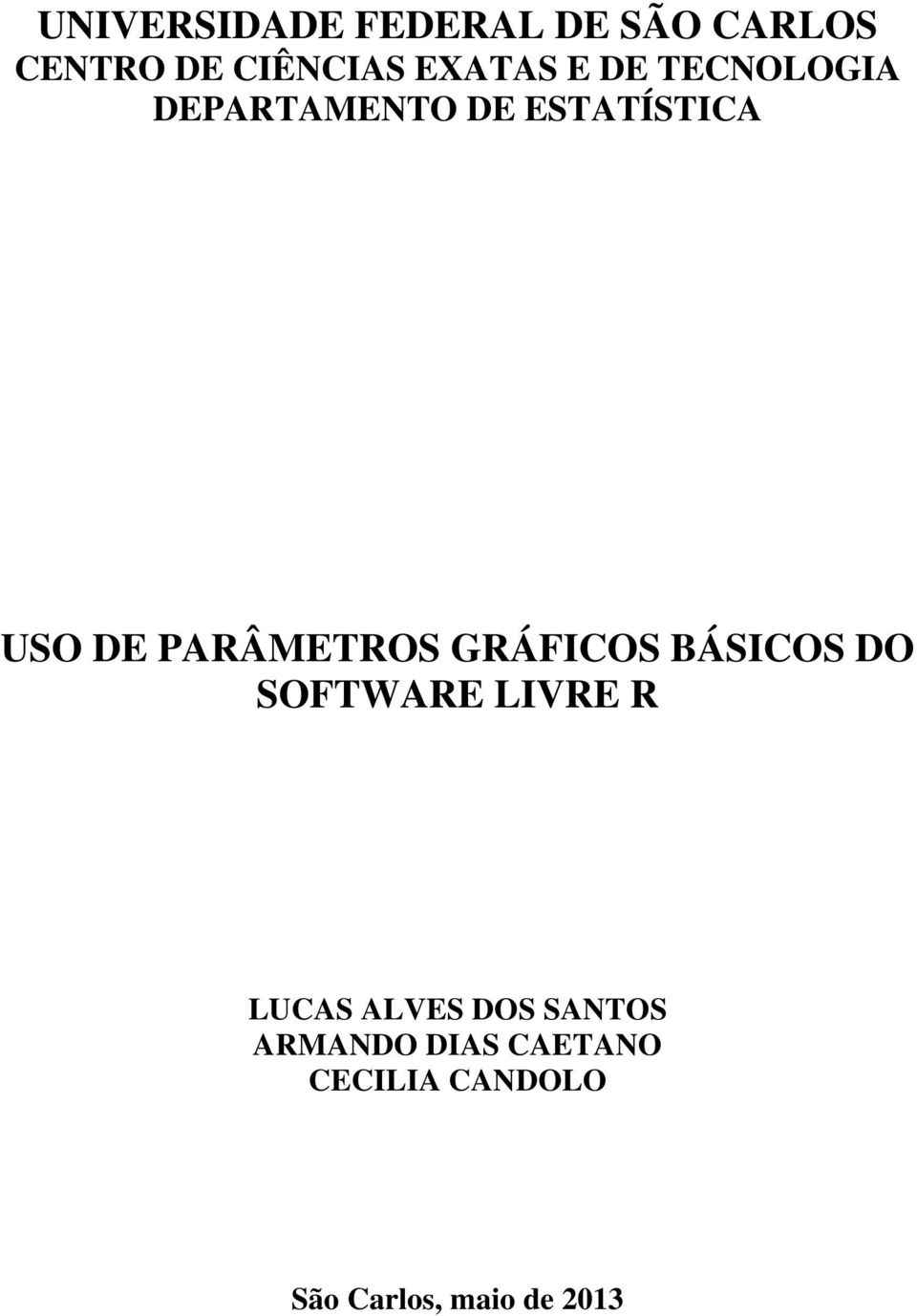 PARÂMETROS GRÁFICOS BÁSICOS DO SOFTWARE LIVRE R LUCAS ALVES