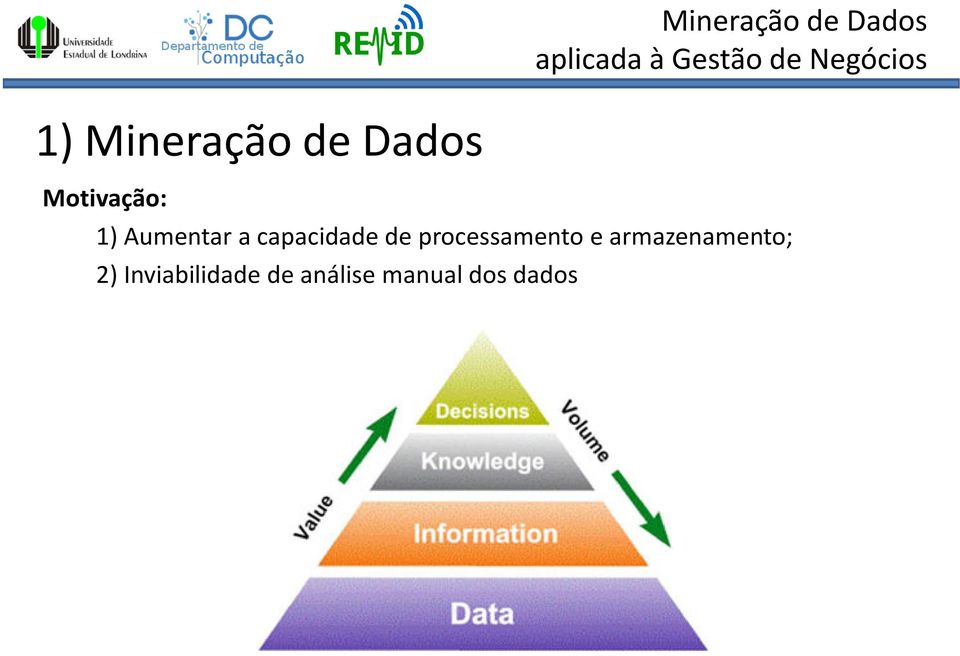 processamento e armazenamento; 2)