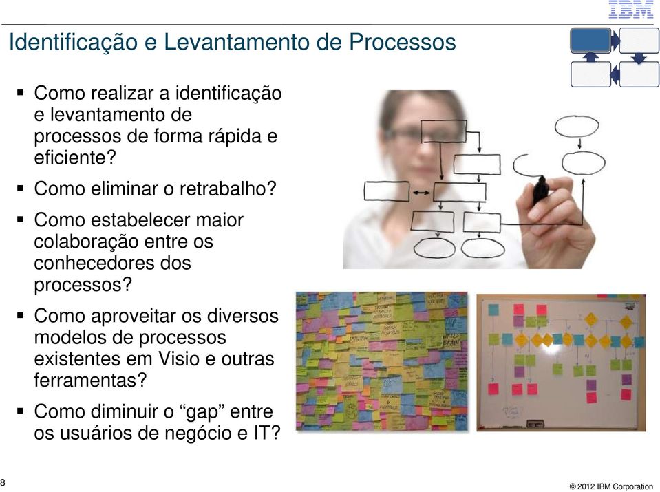 Como estabelecer maior colaboração entre os conhecedores dos processos?