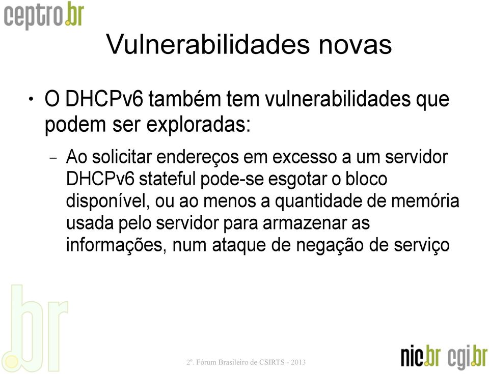 bloco disponível, ou ao menos a quantidade de memória usada pelo servidor para