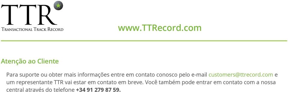 com e um representante TTR vai estar em contato em breve.