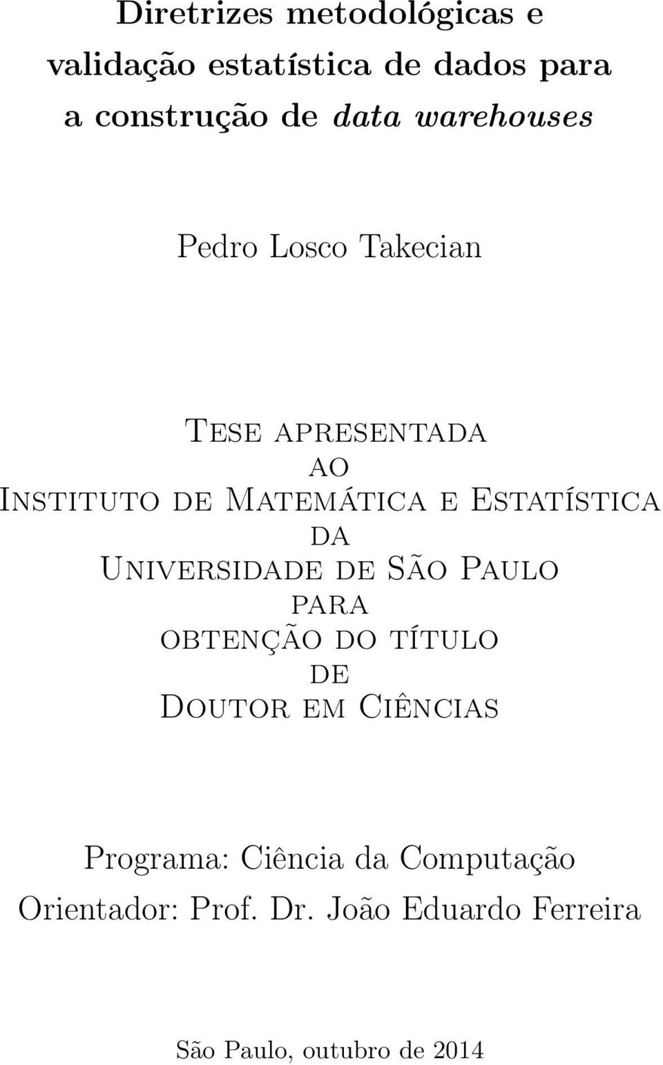 Estatística da Universidade de São Paulo para obtenção do título de Doutor em Ciências