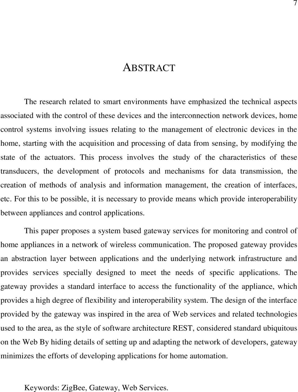 This process involves the study of the characteristics of these transducers, the development of protocols and mechanisms for data transmission, the creation of methods of analysis and information