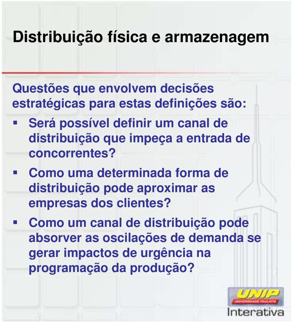 Como uma determinada forma de distribuição pode aproximar as empresas dos clientes?