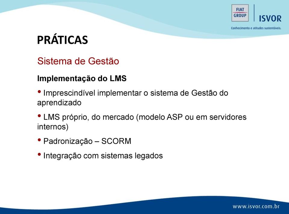 aprendizado LMS próprio, do mercado (modelo ASP ou em