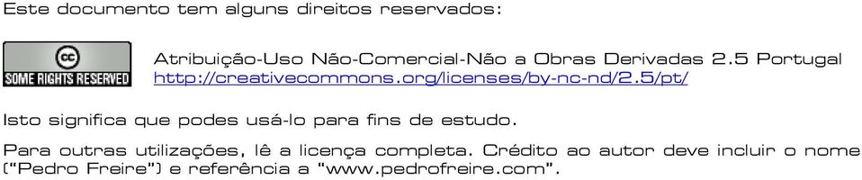 5/pt/ Isto significa que podes usá-lo para fins de estudo.