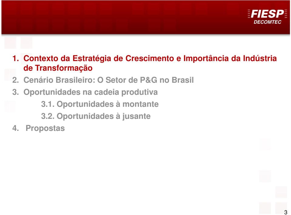 Cenário Brasileiro: O Setor de P&G no Brasil 3.