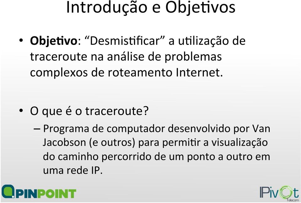 O que é o traceroute?