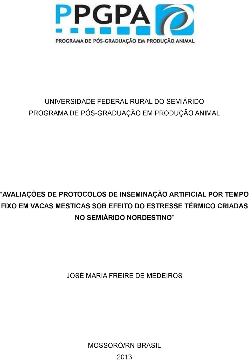 TEMPO FIXO EM VACAS MESTICAS SOB EFEITO DO ESTRESSE TÉRMICO CRIADAS NO