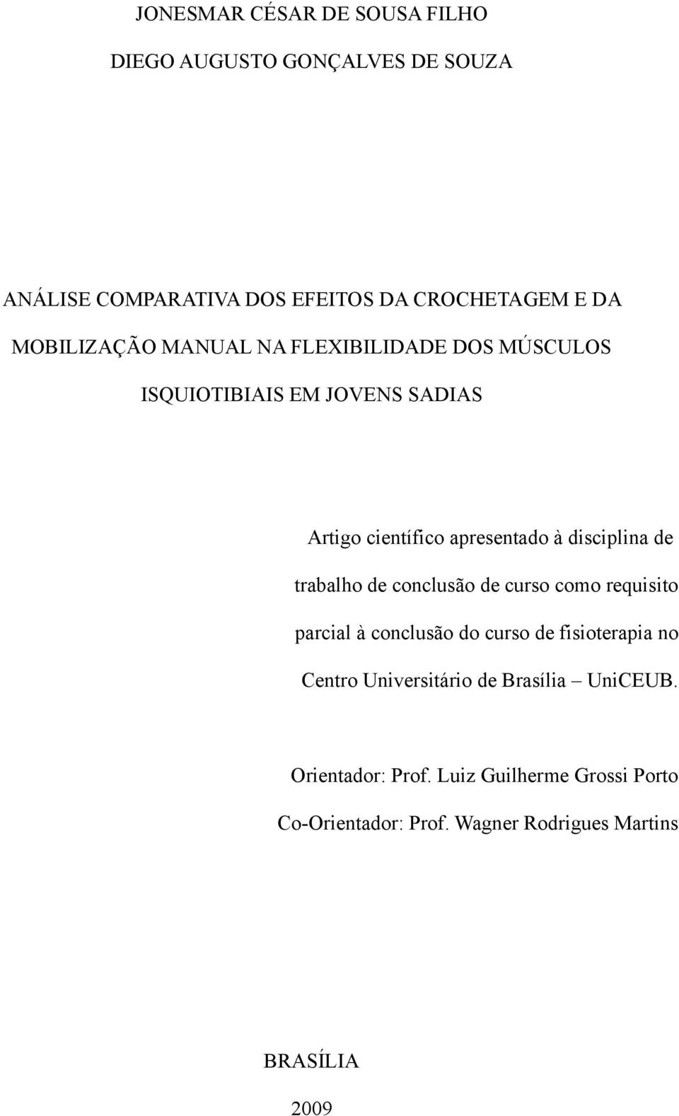 disciplina de trabalho de conclusão de curso como requisito parcial à conclusão do curso de fisioterapia no Centro