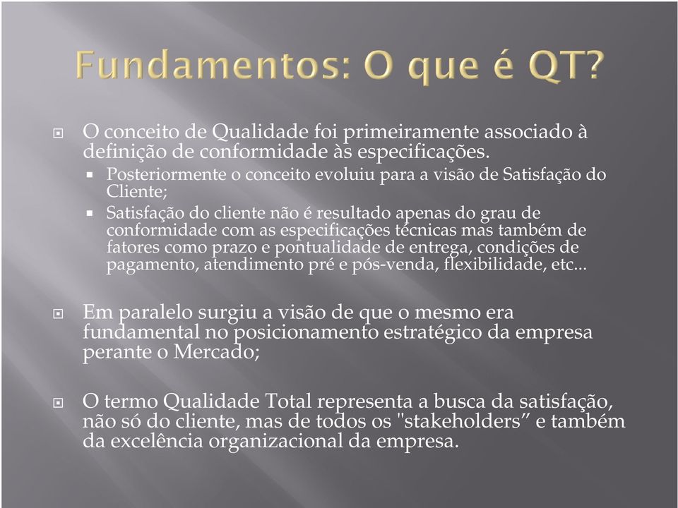 técnicas mas também de fatores como prazo e pontualidade de entrega, condições de pagamento, atendimento pré e pós-venda, flexibilidade, etc.