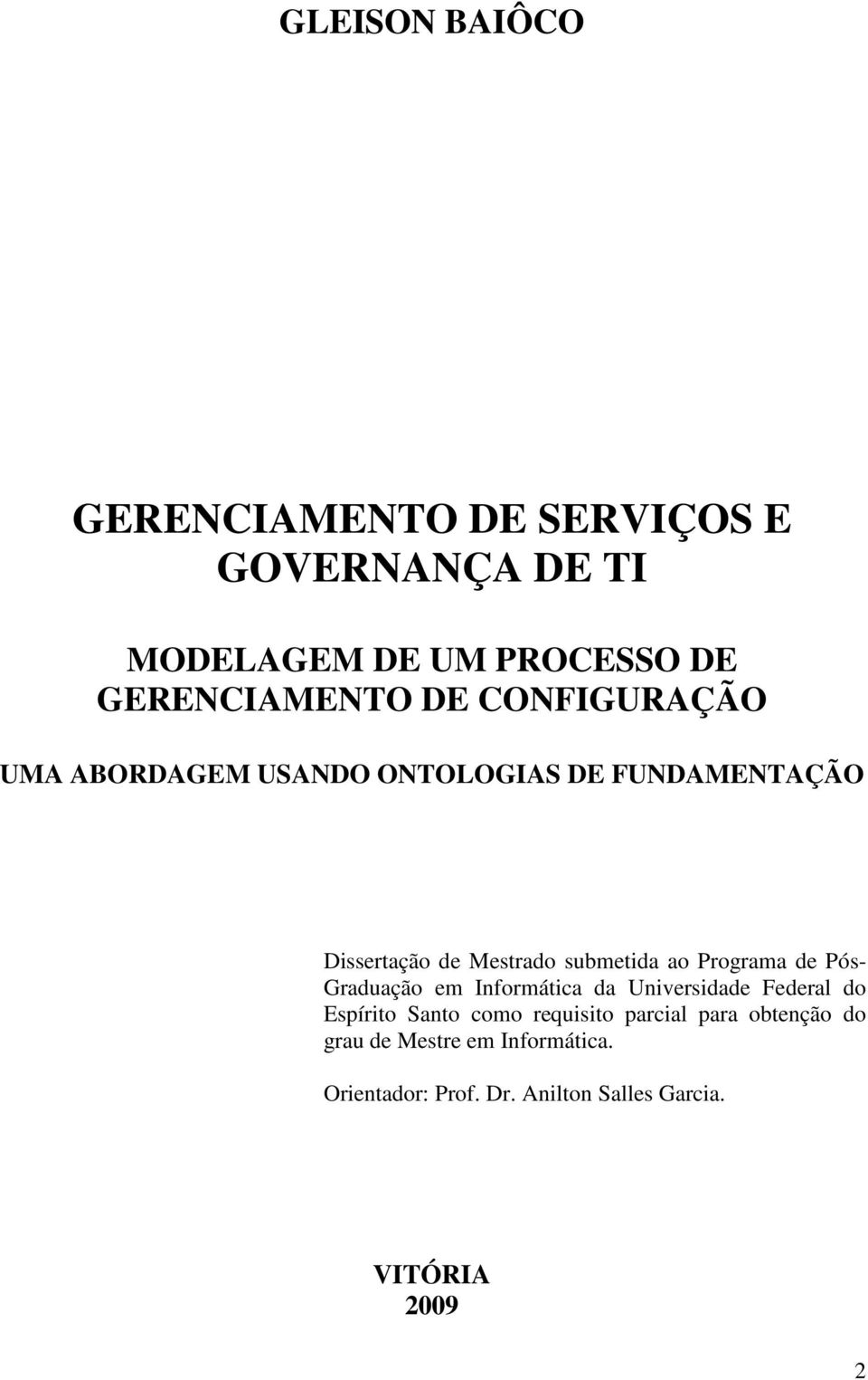 Programa de Pós- Graduação em Informática da Universidade Federal do Espírito Santo como requisito