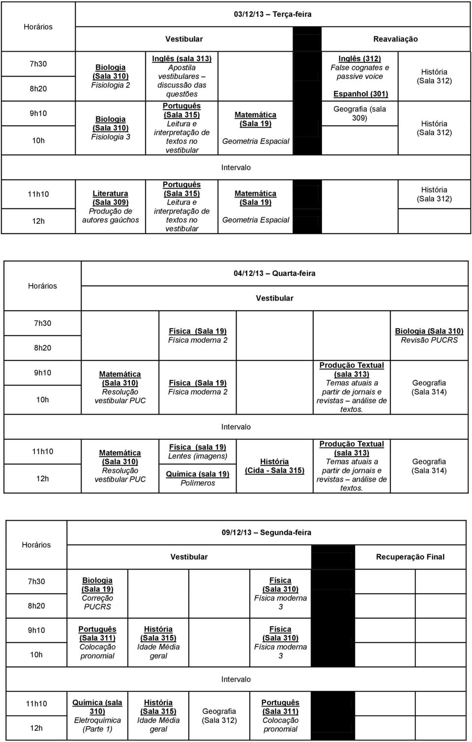 vestibular PUC moderna 2 (sala 313) partir de jornais e revistas análise de textos.