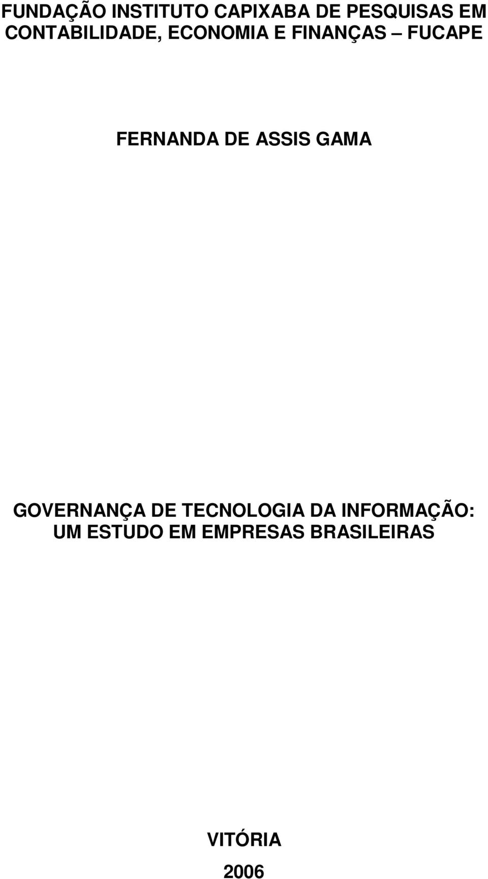 FERNANDA DE ASSIS GAMA GOVERNANÇA DE TECNOLOGIA