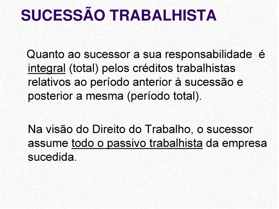 anterior à sucessão e posterior a mesma (período total).