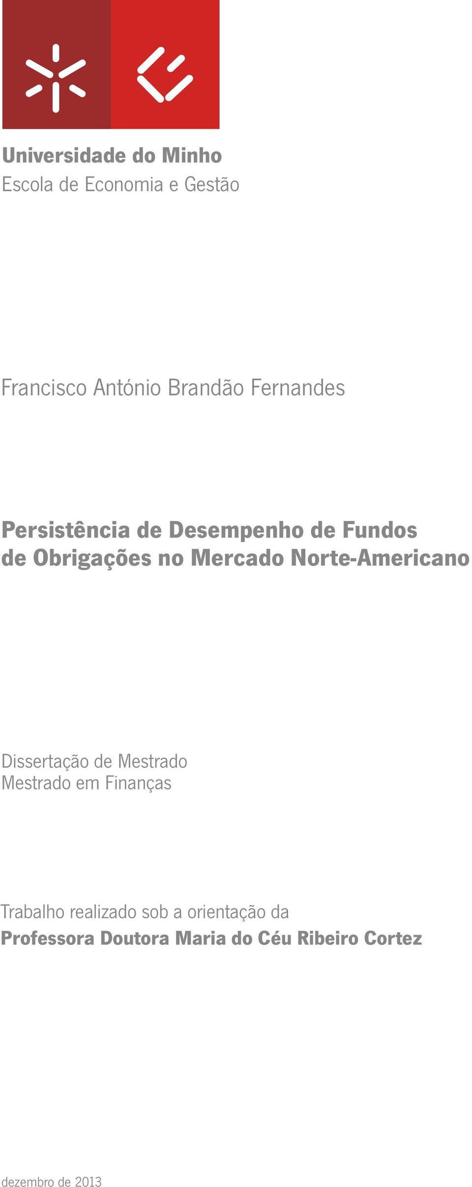 Norte-Americano Dissertação de Mestrado Mestrado em Finanças Trabalho