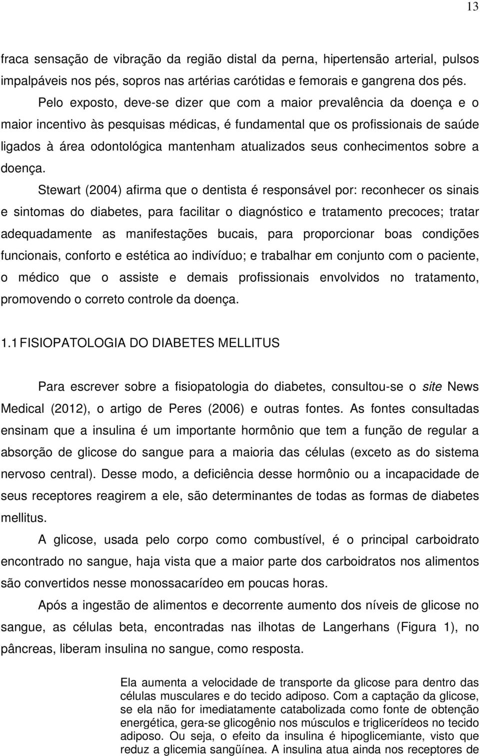 atualizados seus conhecimentos sobre a doença.