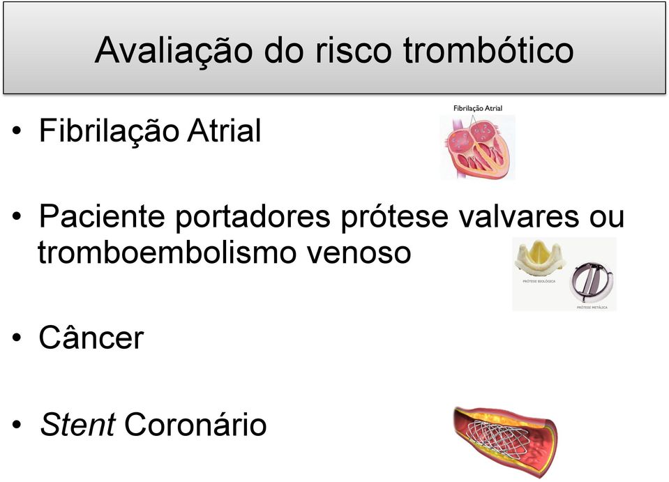 portadores prótese valvares ou