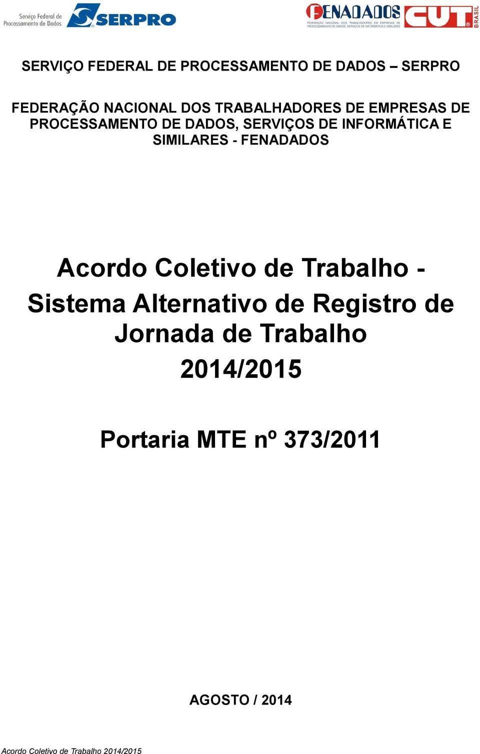 FENADADOS Acordo Coletivo de Trabalho - Sistema Alternativo de Registro de Jornada de