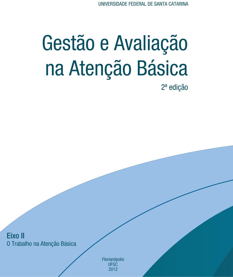 Atenção Básica 2ª edição Eixo II O