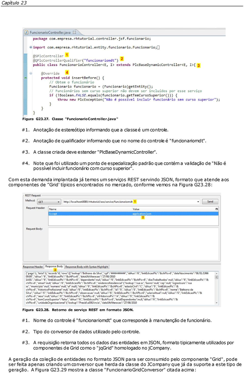 Note que foi utilizado um ponto de especialização padrão que contém a validação de "Não é possível incluir funcionário com curso superior".