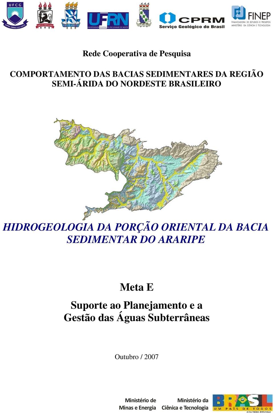 HIDROGEOLOGIA DA PORÇÃO ORIENTAL DA BACIA SEDIMENTAR DO ARARIPE Meta E Suporte ao Planejamento e a