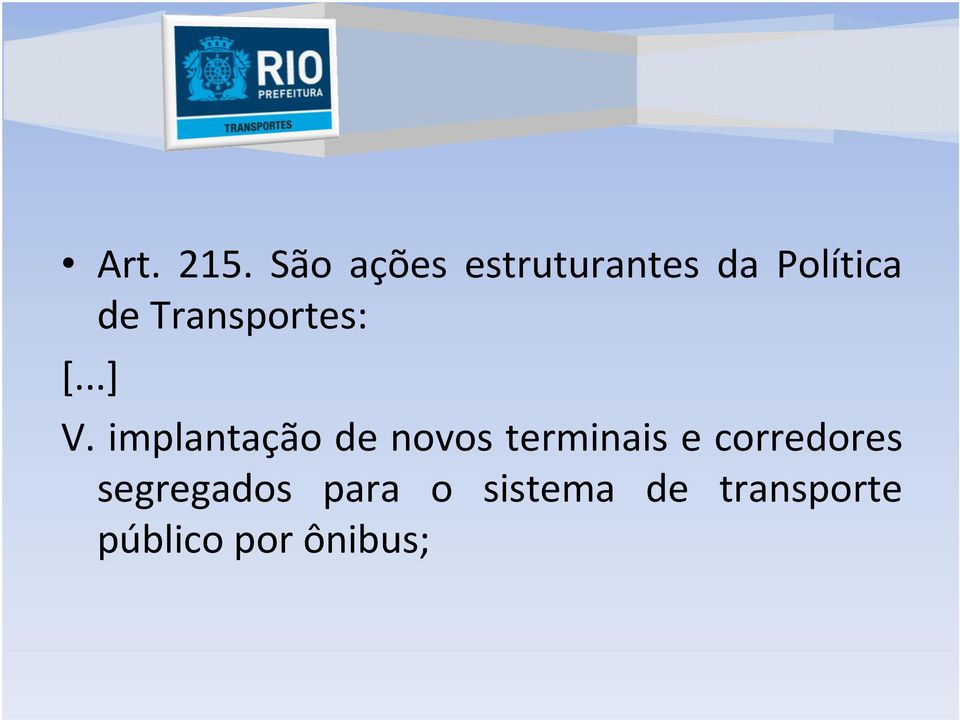 Transportes: [...] V.