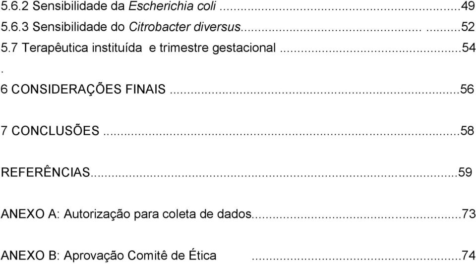 6 CONSIDERAÇÕES FINAIS...56 7 CONCLUSÕES...58 REFERÊNCIAS.