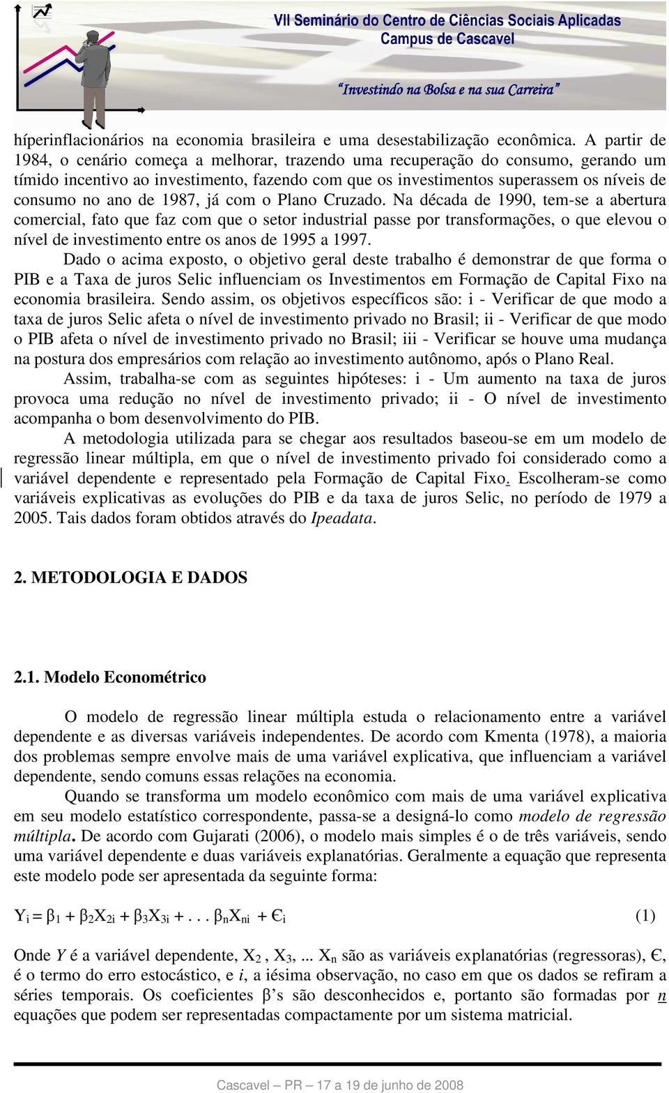 ano de 1987, já com o Plano Cruzado.