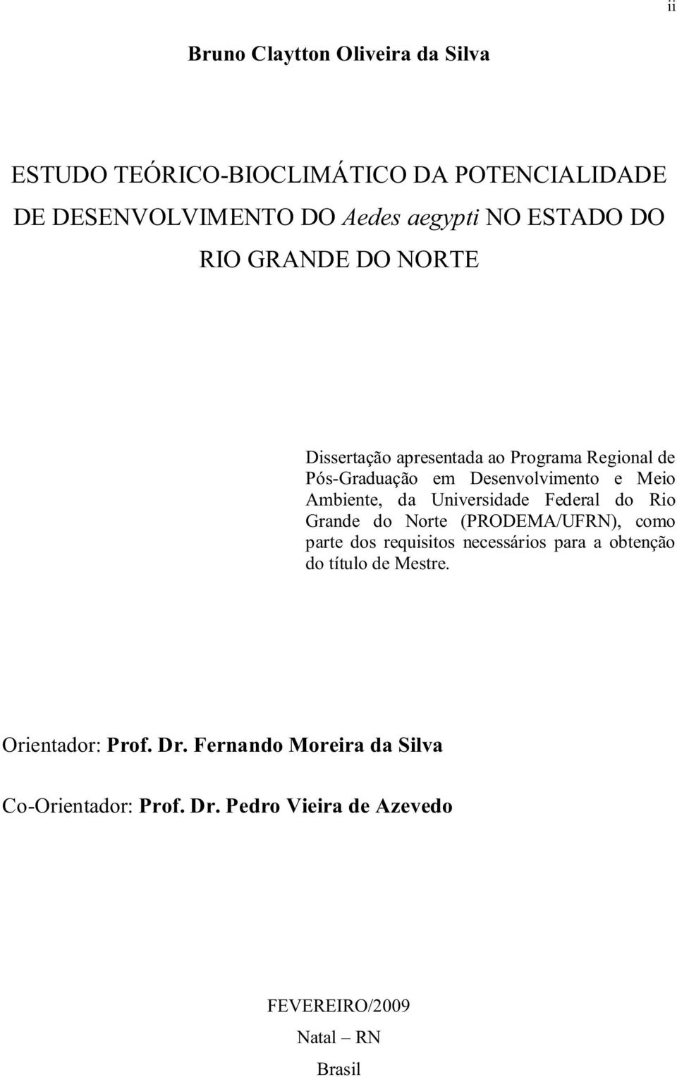 COTONICULTURA FAMILIAR SUSTENTÁVELAAA Dissertação apresentada ao Programa Regional de Pós-Graduação em Desenvolvimento e Meio Ambiente, da Universidade Federal do Rio Grande do Norte